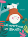 Book cover of Las Aventuras de Juanito  with an illustration of a kid hanging upside down from a branch.