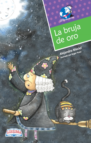 Book cover of La Bruja de Oro with an image of a witch and her cat riding her broom.