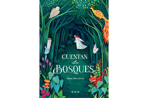 Book cover of Cuentan los Bosques with an illustration of creatures in a pretty forest.