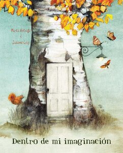 Book cover of Dentro de mi Imaginacion with an illustration of a tree with a door.
