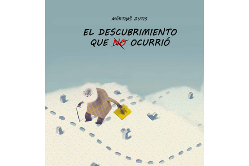 Book cover of El Descubrimiento que no Ocurrio with an illustration of an old man walking in snow.
