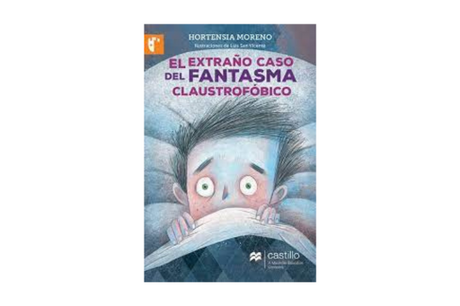 Book cover of El Extrano Caso del Fantasma Claustrofobico with an illustration a child hiding under a blanket.