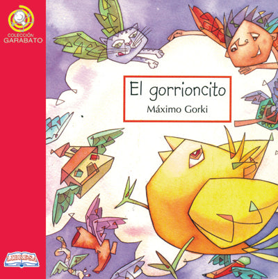 Book cover of El Gorrioncito with an illustration of a bird surrounded by other winged creatures.