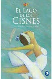 Book cover of El Lago de los Cisnes with an illustration of a ballerina dancing.