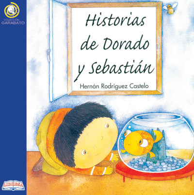 Book cover of Historias de Dorado y Sebastian with an illustration of a boy looking at a fish tank.