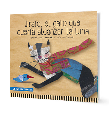Book cover of Jirafo, el gato que Queria Alcanzar la Luna illustrates two crafted animales.
