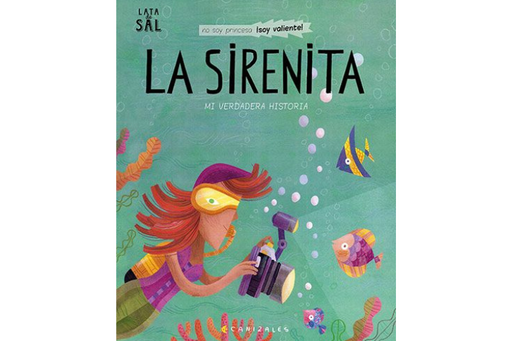 Book cover of La Sirenita mi Verdadera Historia with an illustration of a mermaid in the water taking pictures of fish.