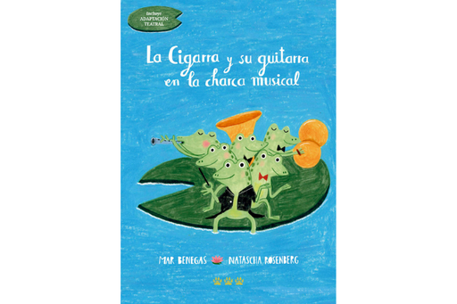 Book cover of La Cigarra y su Guitarra en la Charca Musical with an illustration of frogs on a lilypad playing music.