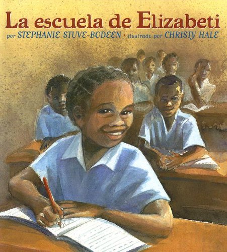Book cover of La Escuela de Elizabeti with an illustration of a little girl writing in school with other students pictured behind her in their desks.