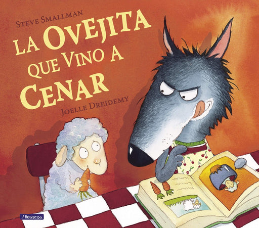Book cover of La Ovejita que Vino a Cenar with an illustration of a sheep and a wolf sitting at a table. The sheep is eating a carrot and the wolf is licking his lips while wearing a bib and showing the rabbit a recipe book.