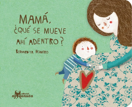 Book cover of Mama Que se Mueve ahi Adentro with an illustration of a mom and a child.
