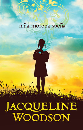 Book cover of Nina Morena Suena/Brown Girl Dreaming with an illustration of a girl standing in a field with an open book and butterflies and magical swirls are coming out of her book.