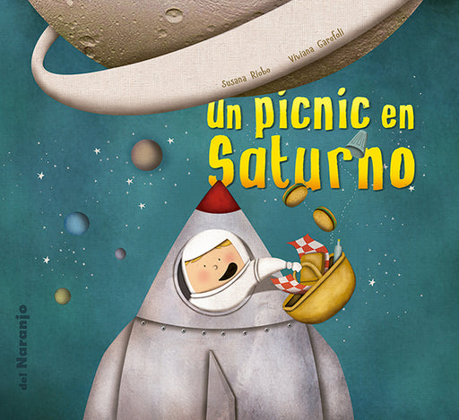 Book cover of Un Picnic en Saturno with an illustration of a child in a spaceship holding a picnic basket on his way up to Saturn.