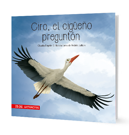 Book cover of Ciro, el Cigueno Pregunton with an illustration of a flying stork.