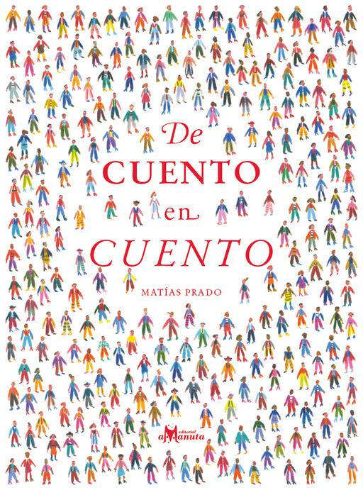 Book cover of De Cuento en Cuento depicts an illustration of dozens of different stories characters.