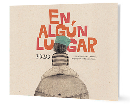 Book cover of En Algun Lugar with an illustration of the backside view of a little kid sitting on someones shoulders.