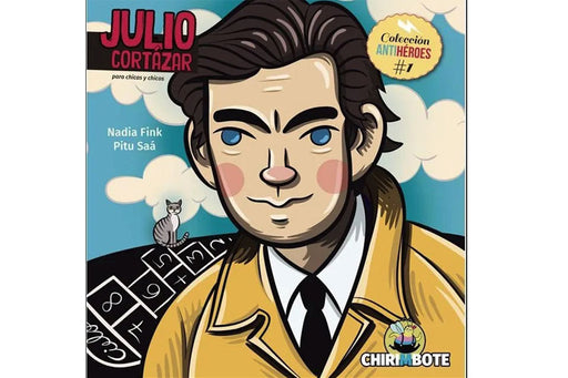 Book cover of Julio Cortazar para Chicas y Chicos with an illustration of writer Julio Cortázar.