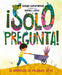 Book cover of Solo Pregunta: Se Diferente, Se Valiente, se Tu with an illustration of a child pushing a wheelbarrow.