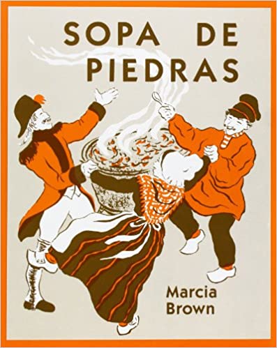 Book cover of Sopa de Piedras with an illustration of people dancing around a big pot of food.