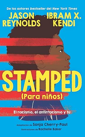Stamped: El racismo, el antiracismo y tu (Para niños)