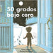 Book cover of 50 Grados Bajo Cero depicting an illustration of a child standing in an open doorway looking out into the night.