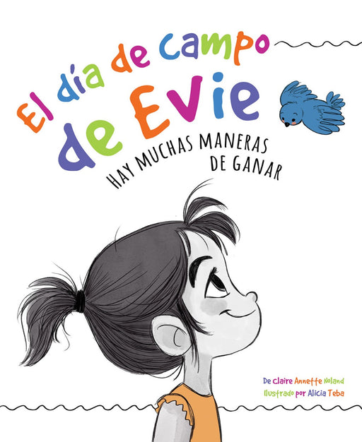 Book cover of El dia de Campo de Evie with an illustration of a girl looking up at a bird and the bird is looking down at her.