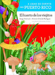 Book cover of A Lomo de Cuento Por Puerto Rico: El Huerto de Los Viejitos depicting an illustration of someone catching falling fruit in their basket as it falls from above.