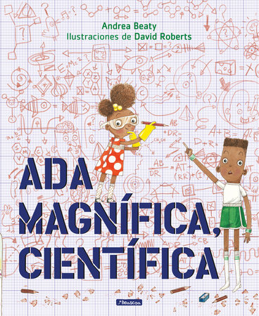 Book cover of Ada Magnifica, Cientifica with an illustration of a girl wearing science glasses and a boy doing equations.