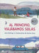 Book cover of Al Principio, viajabamos solas depicting two illustrations. One is an illustration of two people on the side of the road stopping to see a chicken. The other illustration is of the same two people driving down the road in the car.