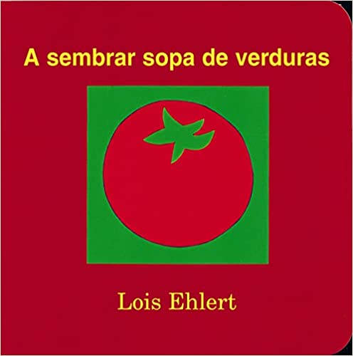 Book cover of A Sembrar Sopa de Verduras depicting an illustration of  a tomato.