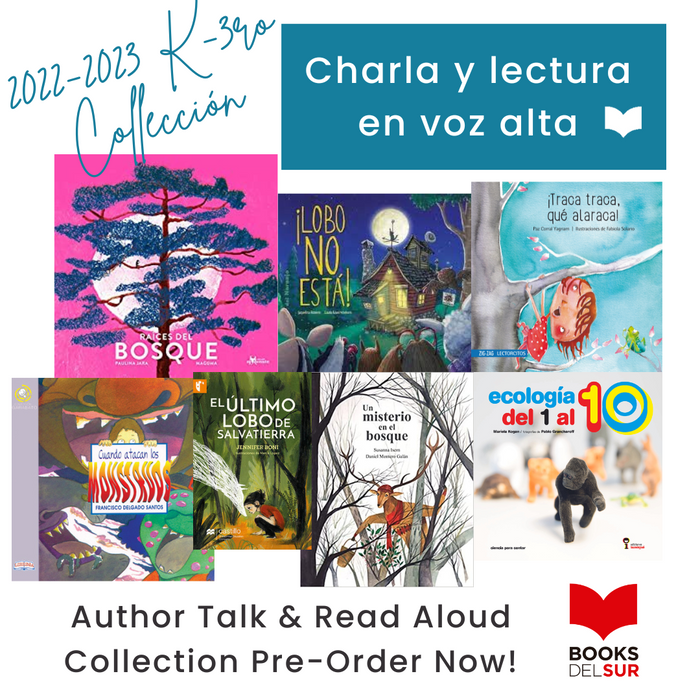Image of seven different books available for the Books Del Sur Author talk and read aloud collection .