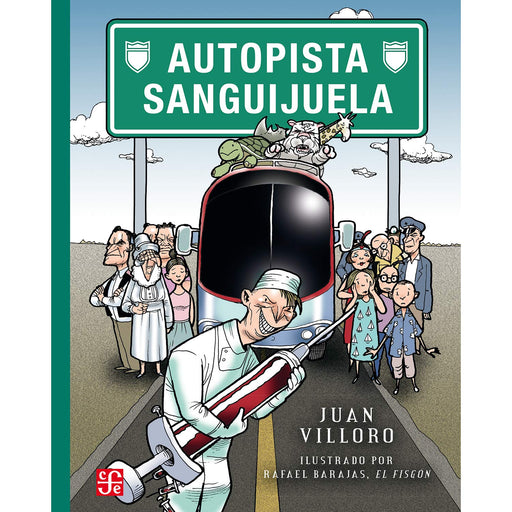Book cover of Autopista Sanguijuela depicting an illustration of an evil nurse with a giant vaccination shot and other worried people standing by a bus.