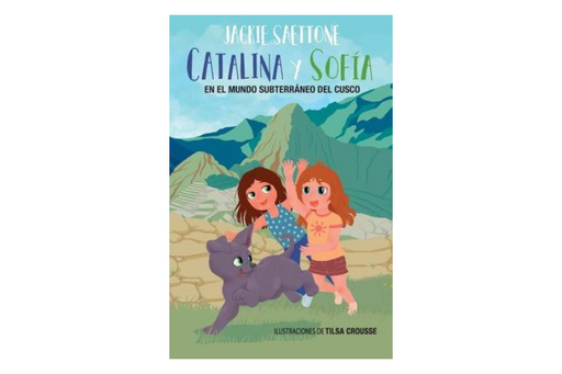 Book cover of Catalina y Sofia en el Mundo Subterraneo del cusco with an illustration of two girls and a puppy running outside.