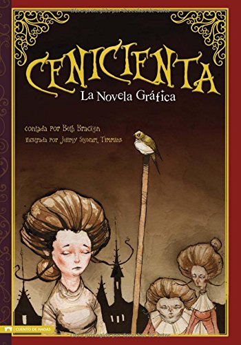 Book cover of Cenicienta, La Novela Grafica with an illustration of step-mom and step-sisters looking sad.