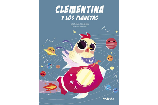 Book cover of Clementina y los Planetas with an illustration of a chicken riding a rocket.
