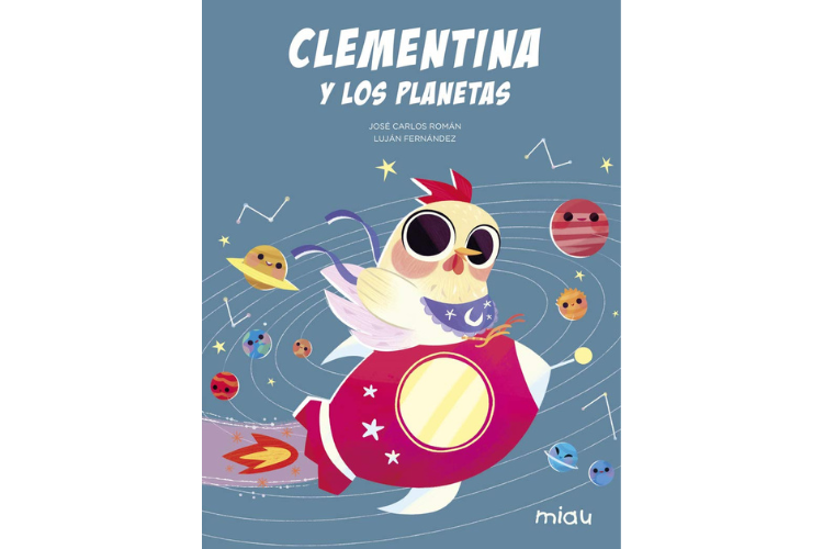 Book cover of Clementina y los Planetas with an illustration of a chicken riding a rocket.