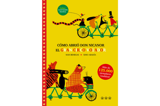 Book cover of Como Abrio Don Nicanor el Gran Circo Volador with an illustrations of animals riding a bike.