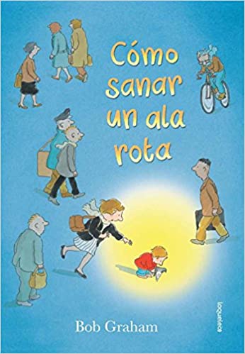 Book cover of Como Sanar un ala Rota with illustrations of different people walking.