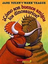 Book cover of Como son Buenos Amigos los Dinosaurios with an illustration of two dinosaurs hugging.