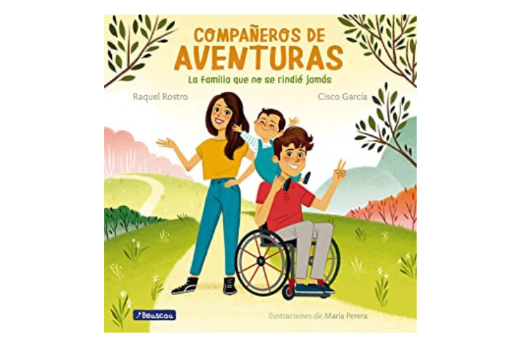 Book cover of Companeros de Aventuras la Familia que se Rinde Jamas with an illustration of a mother, a father in a wheelchair, and a boy on his dad's shoulders.