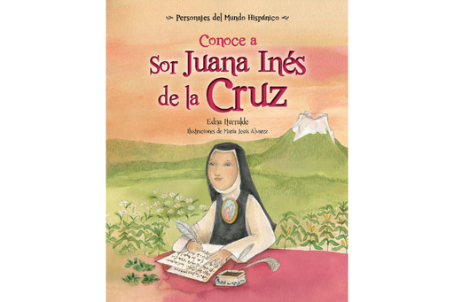 Book cover of Conoce a Sor Juana Ines de la Cruz with an illustration of a nun writing outside in nature.