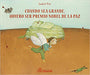 Book cover of Cuando sea Grande Quiero ser Premio Nobel de la Paz with an  illustration of a kid with angel wings running.
