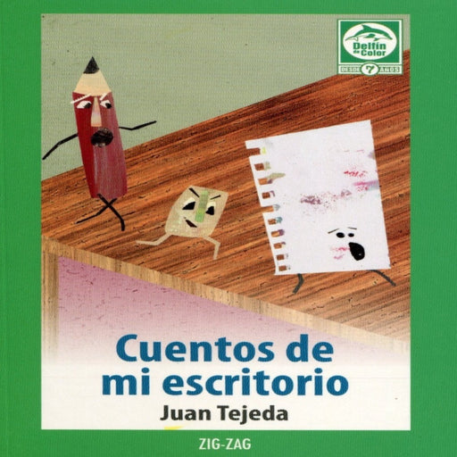 Book cover of Cuentos de mi Escritorio depicts an illustration of an animated pencil and eraser running on a desk.