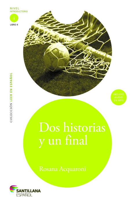Book cover of Dos Historias y un Final  with a photograph of a circle with a soccer ball and another green circle.