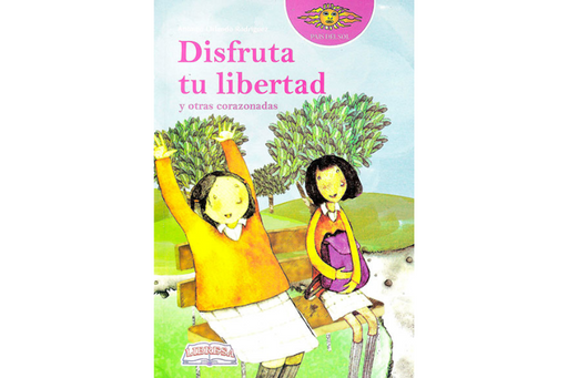 Book cover of Disfruta tu Libertad y Otras Corazonadas with an illustration of two girls sitting on a bench in a park.