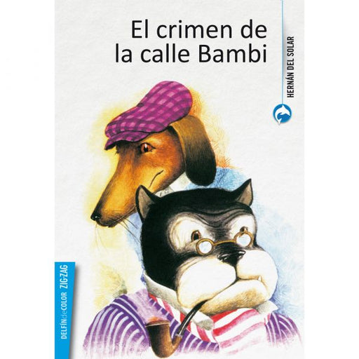 Book cover of El Crimen de la Calle Bambi with an illustration of two dogs. One dog is wearing a hat and the other has glasses and a smoking tobacco pipe.