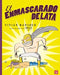 Book cover of El Enmascarado de Lata with an illustration of a superhero stepping on a bad guy.