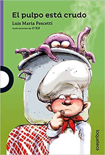 Book cover of El Pulpa Esta Crudo with an illustration of a chef cooking octopus.