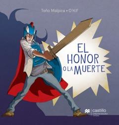 Book cover of El Honor o la Muerte with an illustration of a boy dressed up and acting as a warrior.