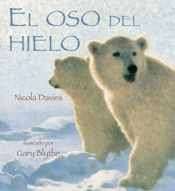 Book cover of El oso del Hielo with an illustration of two polar bears in snow.